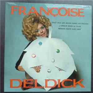 Françoise Deldick - Toute Nue les Mains Dans Les Poches download flac