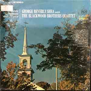 George Beverly Shea, The Blackwood Brothers Quartet - Surely Goodness And Mercy download flac