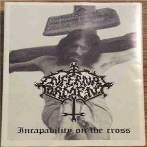 Infernal Torment - Incapability On The Cross download flac