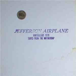 Jefferson Airplane - Winterland 1970 - Tapes From The Mothership download flac