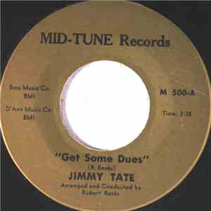 Jimmy Tate - Get Some Dues / Please Come Back download flac