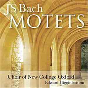 JS Bach, Choir Of New College Oxford, Edward Higginbottom - Motets download flac