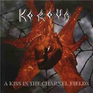 Korova  - A Kiss In The Charnel Fields download flac