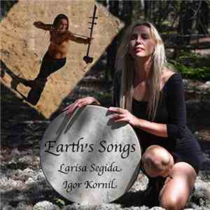Larisa Segida, Igor Kornil - Earth's Songs download flac