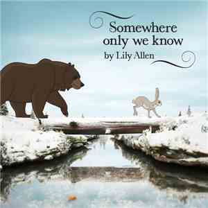 Lily Allen - Somewhere Only We Know download flac
