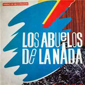 Los Abuelos De La Nada - Himno De Mi Corazón download flac