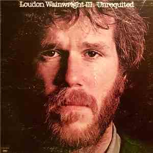 Loudon Wainwright III - Unrequited download flac