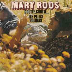 Mary Roos - Les Petits Soldats / Goutte, Goutte... download flac