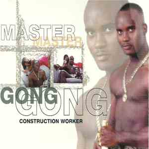 Master Gong - Construction Worker download flac