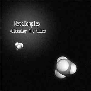 MetaComplex - Molecular Anomalies download flac