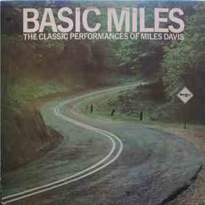 Miles Davis - Basic Miles - The Classic Performances Of Miles Davis download flac