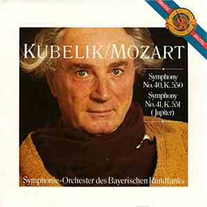 Mozart / Rafael Kubelik, Symphonie-Orchester Des Bayerischen Rundfunks - Symphony No. 40, K.550 & Symphony No. 41, K.551 (Jupiter) download flac