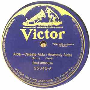 Paul Althouse / Paul Reimers - Aida - Celeste Aida (Heavenly Aida) (Act 1) / Ständchen (Serenade) download flac