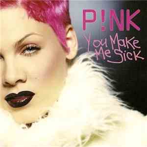 P!NK - You Make Me Sick download flac