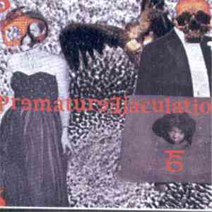 Premature Ejaculation - 6 download flac