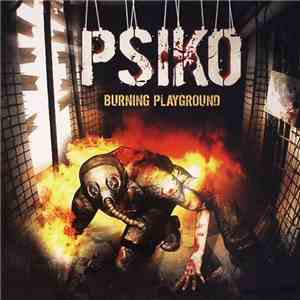 Psiko - Burning Playground download flac