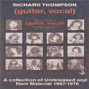 Richard Thompson - (Guitar, Vocal) A Collection Of Unreleased And Rare Material 1967-1976 download flac