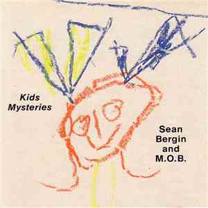 Sean Bergin and M.O.B. - Kids Mysteries download flac
