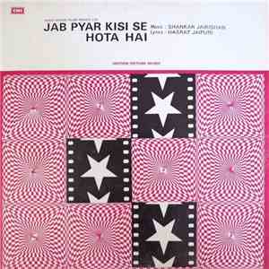 Shankar Jaikishan, Hasrat Jaipuri - Jab Pyar Kisi Se Hota Hai download flac