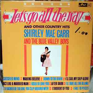 Shirley Mae Carr And The Blue Valley Boys  - Let's Go All The Way download flac