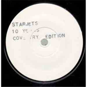 Starjets - Ten Years (Coventry Edition) download flac