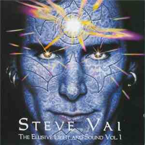 Steve Vai - The Elusive Light And Sound Vol. 1 download flac