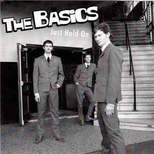 The Basics - Just Hold On download flac