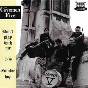 The Cavemen Five - Don't Play With Me download flac