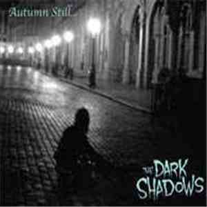 The Dark Shadows - Autumn Still... download flac