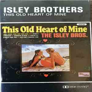 The Isley Bros. - This Old Heart Of Mine download flac