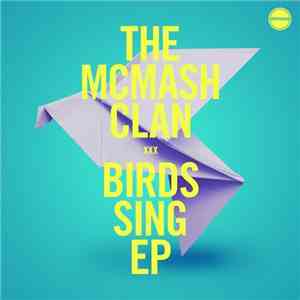 The McMash Clan - Birds Sing EP download flac