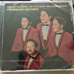 The Osmond Brothers - Songs We Sang On The Andy Williams Show download flac