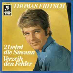Thomas Fritsch - 21 Wird Die Susann / Verzeih Den Fehler download flac