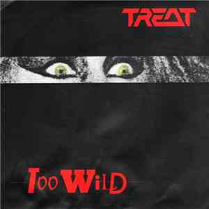 Treat  - Too Wild download flac