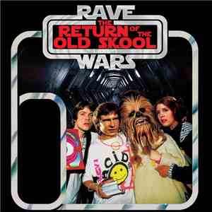 Various - Rave Wars III - The Return Of The Old Skool download flac