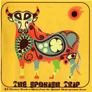 Various - The Spanish Trip · 23 Obscure Freak Artifacts From The Spanish Underground Scene download flac