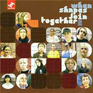 Various - When Shapes Join Together 2 download flac
