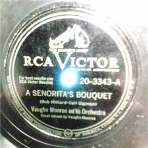 Vaughn Monroe And His Orchestra - A Senorita's Bouquet / Don't Lie To Me download flac