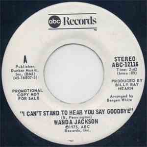 Wanda Jackson - I Can't Stand To Hear You Say Goodbye / Take A Look download flac