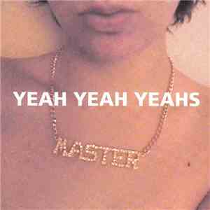 Yeah Yeah Yeahs - Yeah Yeah Yeahs download flac