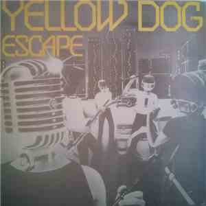 Yellow Dog - Escape download flac