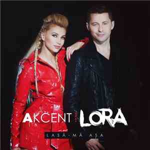 Akcent feat. Lora - Lasa-ma Asa download flac
