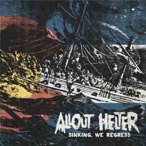 Allout Helter - Sinking, We Regress download flac