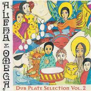 Alpha & Omega - Dub Plate Selection Vol. 2 download flac