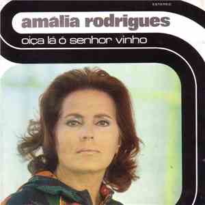 Amália Rodrigues - Oiça Lá Ó Senhor Vinho download flac