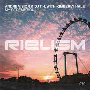 Andre Visior & Dj T.H. With Kimberly Hale - My Redemption FLAC album