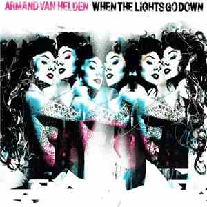Armand Van Helden - When The Lights Go Down download flac