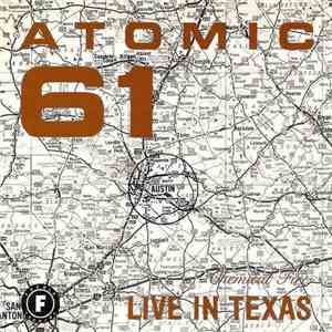 Atomic 61 / Dirt Clod Fight - Live In Texas download flac