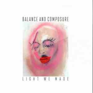 Balance And Composure - Light We Made download flac