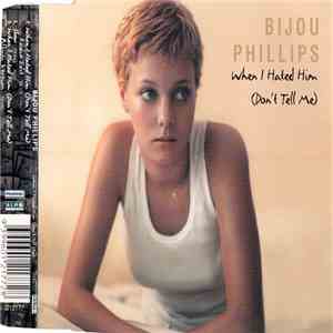 Bijou Phillips - When I Hated Him (Don't Tell Me) download flac